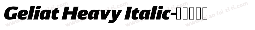 Geliat Heavy Italic字体转换